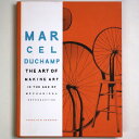 【中古】Marcel Duchamp: The Art of Making Art in the Age of Mechanical Reproduction