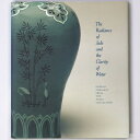 【中古】The Radiance of Jade and the Clarity of Water: Korean Ceramics from the Atak...