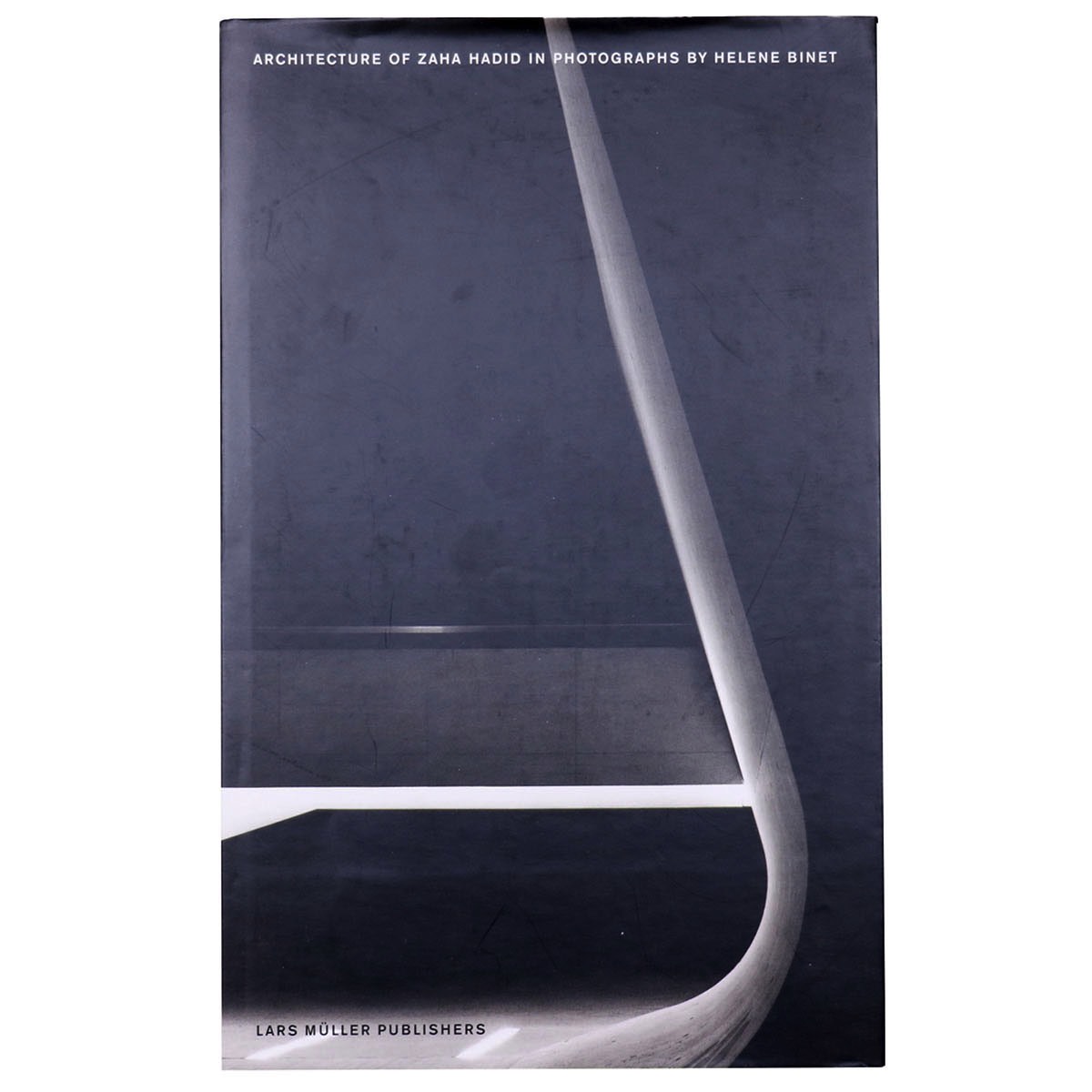 šArchitecture of Zaha Hadid in Photographs by Helene Binet