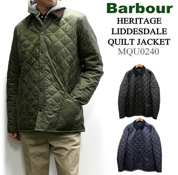 バブアー コート メンズ 20％オフ！Barbour HERITAGE LIDDESDALE QUILT JKT / バブアー ヘリテイジ リッズデール キルトジャケット232MQU0240 2023年モデル