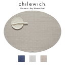 チルウィッチ ランチョンマット chilewich Bay Weave ベイウィーブ ( オーバル )/ 全3色 