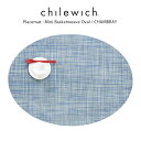 チルウィッチ ランチョンマット chilewich ミニバスケットウィーブ ( オーバル )/ シャンブレー ( Mini Basketweave Oval / Chambray ) .