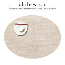 チルウィッチ ランチョンマット chilewich ミニバスケットウィーブ ( オーバル )/ パーチメント ( Mini Basketweave Oval / Parchment ) .