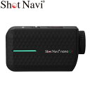 ショットナビ 距離計測器 Shot Navi 距離計 レーザー スナイパー ナノ GR ブラック 黒 ゴルフ ゴルフ用品 レーザー距離計 飛距離 測定器 レーザ...