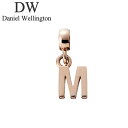 ダニエル ウェリントン アクセサリー Daniel Wellington チャーム レター Charm Letter M RG ローズゴールド DW004004...