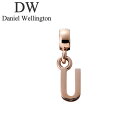 ダニエル ウェリントン アクセサリー Daniel Wellington チャーム レター Charm Letter U RG ローズゴールド DW004004...