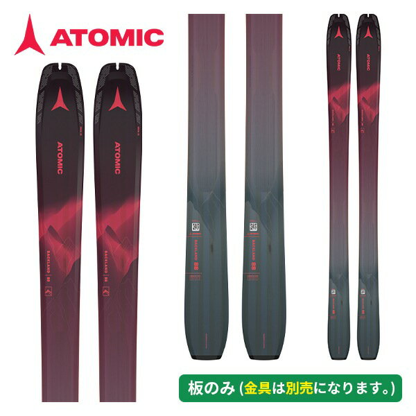アトミック ATOMIC BACKLAND 88 W レディース（板のみ）バックランド 24-25 [旧モデルスキー] AA0030018