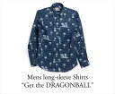 ドラゴンボール30周年記念シャツ アロハシャツ メンズ(男性用)「Get the DRAGONBALL」全1色 長袖/P1686002
