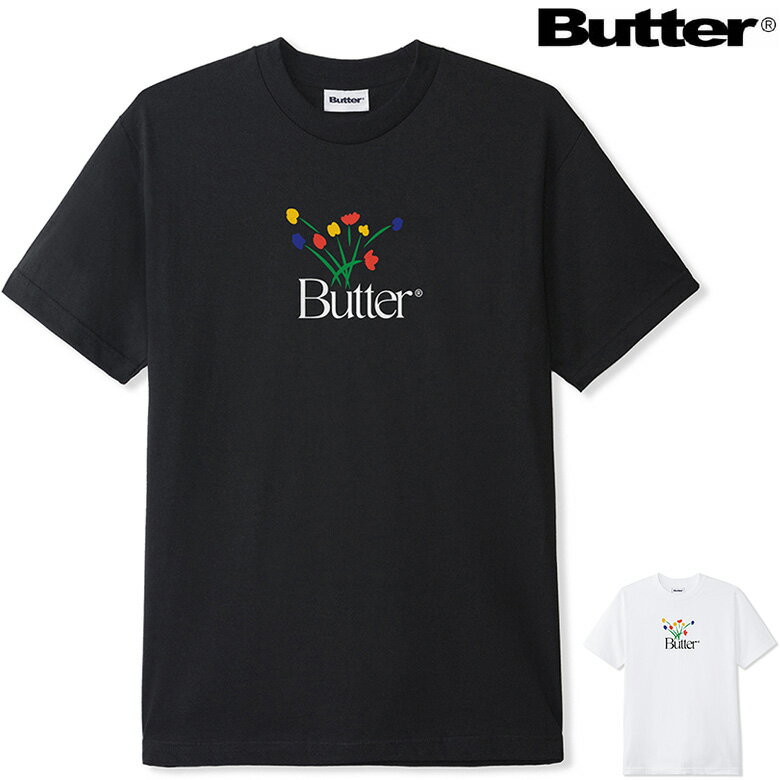 バターグッズ Tシャツ BUTTER GOODS BOUQUET TEE 半袖T プリントT スケート T-SHIRT スケーター 正規取扱店