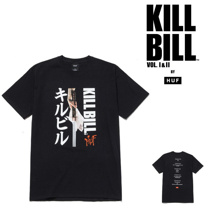 ハフ Tシャツ HUF x KILL BILL CHAPTERS S/S TEE ハフ Tシャツ プリントT 半袖T T-SHIRT キルビル コラボレーション スケーター