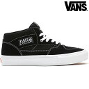 oY Xj[J[ VANS SKATE HALF CAB BLACK / WHITE K戵X @Y n[tLu XP[g XPV[ XP[^[ VN0A5FCDY28