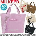 【SALE 10%OFF】 トートバッグ レディース MILK FED. ミルクフェド トート 小さめ かばん 手提げ 手持ちバッグ サブバッグ ミニトート お...