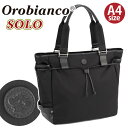 Orobianco オロビアンコ 正規品 トートバッグ ソーロ SOLO メンズ 2024 春夏 新作 トート 手提げ 肩掛け メンズバッグ カバン かばん ビジカジ カジュアル ビジネス ビジネスバッグ トートバッグ 手持ち 通勤 通勤用 仕事用 男性 上品 仕事用 A4 26L 92963