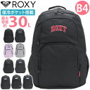 ロキシー ROXY リュック 通学 レディース リュックサック バックパック デイパック バッグ かばん 学生 学校 大人 おしゃれ 女性 女の子 大人 保冷ポケット クールポケット 30L 大容量 A4 B4 アウトドア 女子高生 RBG241301 RBG251301