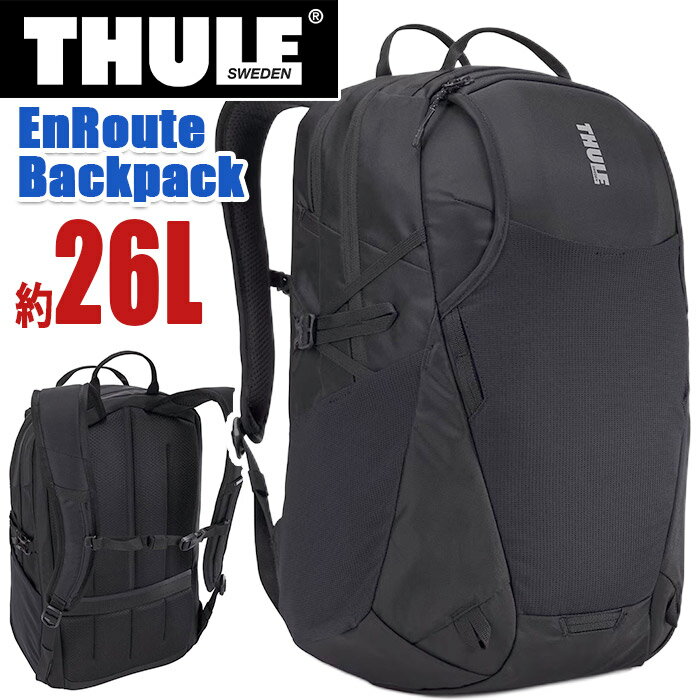 リュック スーリー THULE EnRoute Backpack 26L 正規品 メンズ レディース リュックサック デイパック バックパック 男女兼用 旅行 15.6インチMacBook 15.6インチPC タブレット PC収納 A4 B4 通学 通勤 出張 ビジネス 3204846