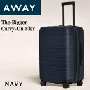 AWAY X[c[P[X The Bigger Carry-On Flex AEFC NAVY y L[P[X 