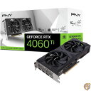 PNY GeForce RTX™ 4060 Ti 16GB Verto™ デュアルファン グラフィックスカード DLSS 3 (128ビット、PCIe 4.0、GDDR6、HDMI/DisplayPort、4k、2スロットをサポート)