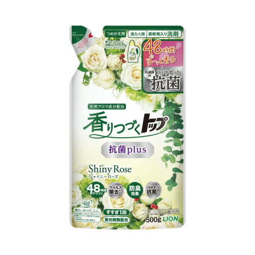 ライオン 香りトップ抗菌プラス　Shiny　Rose　詰替　500g 355717