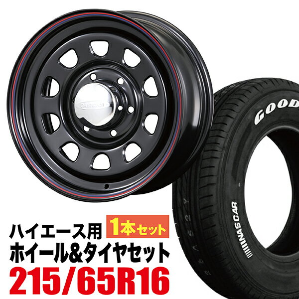 【1本組】200系 ハイエース タイヤホイールセット Daytona RS（デイトナ） 16インチ×7.0J 19 ブラック×Good Year EAGLE 1 NASCAR（グッドイヤー ナスカー）215/65R16C ホワイトレター 【ハミタイ仕様】【4本以上で送料無料】 Hiace ROADSTER（ロードスター） 夏 サマー