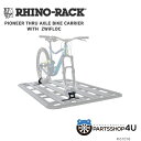 【RHINO-RACK】 ライノラック PIONEER THRU AXLE BIKE MOUNT パイオニア スルーアクスル バイクマウント 61018