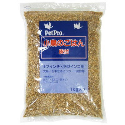 【取寄品】 [6点セット] ペットプロ 小鳥のごはん皮付 1kg 【 エサ えさ 鳥用品 ペットグッ ...