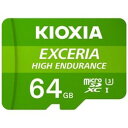 KIOXIA MicroSDJ[h EXCERIA HIGH ENDURANCE 64GB KEMU-A064GysA񂹕iLZԕisAˑRIiz