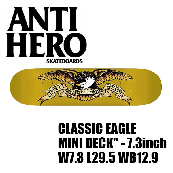 ANTI HERO SKATEBOARDS CLASSIC EAGLE MINI DECK - 7.3inch アンチヒーロー アンタイヒーロー クラシック イーグル ミニ SKATEBOARD SK8 DECK スケートボード スケボー デッキ チーム ロゴ ス…