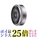 ソニー 単焦点レンズ E 16mm F2.8 ソニー Eマウント用 APS-C専用 SEL16F28 送料無料 【G】