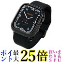 エレコム Apple Watch (アップルウォッチ) ケース バンパー 45mm Apple Watch 8 7 対応 ソフトバンパー ブラック AW-21A...