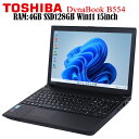 15C`Ch  DynaBook B554  4GB SSD128GB 4Core-i5 KOffice 10L[ wifi USB3.0 HDMI Windows11 Pro 64Bit Win11 Windows11 Ãp\R m[gp\R TOSHIBA