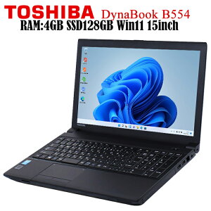 15磻  DynaBook B554  4GB SSD128GB 4Core-i5 Office 10¢ wifi USB3.0 HDMI Windows11 Pro 64Bit Win11 Windows11 ťѥ Ρȥѥ TOSHIBA