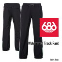 【旧モデル・型落ち】2022-23 686 WATERPROOF TRACK PANT Black Snowboards Wear シックスエイトシックス ウォ...