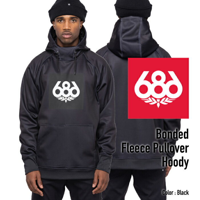 2022-23 686 BONDED FLEECE PULLOVER HOODY Black Snowboards Wear シックスエイトシックス ボンデッドフリースプルオーバーフーディー ブラック スノーボード ウエアー 日本正規品