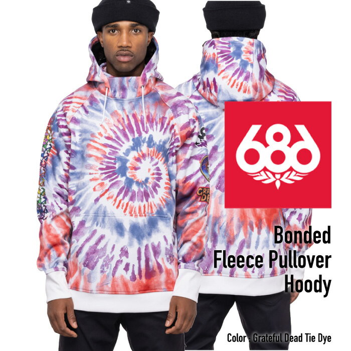 2022-23 686 BONDED FLEECE PULLOVER HOODY Grateful Dead Tie Dye Snowboards Wear シックスエイトシックス ボンデッドフリースプルオーバーフーディー グレイトフルデッドタイダイ スノーボード ウエアー 日本正規品