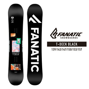 2022-23 FANATIC T-DECK Black ファナティック ティーデッキ ブラック 黒 スノーボード 板 Snowboards メンズ レディース グラトリ ジブ 2023 日本正規品