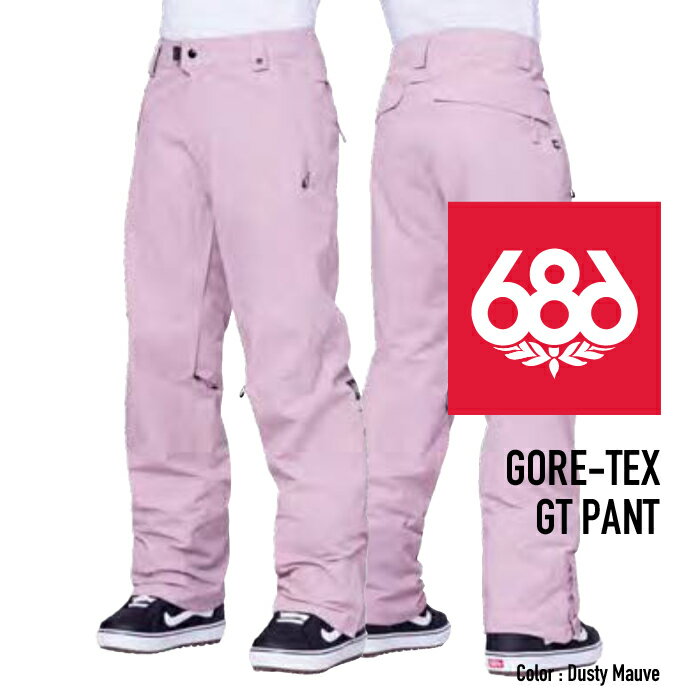 2023-24 686 MEN 039 S GORE-TEX GT PANT Dusty Mauve シックスエイトシックス ロクハチ スノーボードウェア メンズ ゴアテックス パンツ 2024 日本正規品