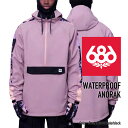 2023-24 686 MEN 039 S WATERPROOF ANORAK Dusty Mauve Colorblock シックスエイトシックス ロクハチ スノーボードウェア メンズ アノラック ジャケット 2024 日本正規品