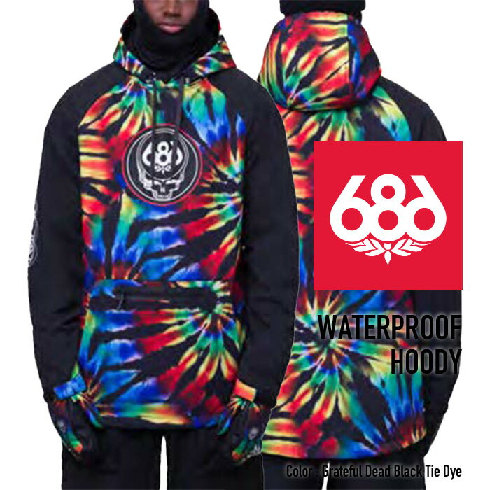 2023-24 686 MEN 039 S WATERPROOF HOODY Grateful Dead Black Tie Dye シックスエイトシックス ロクハチ スノーボードウェア メンズ フーディ ジャケット 2024 日本正規品