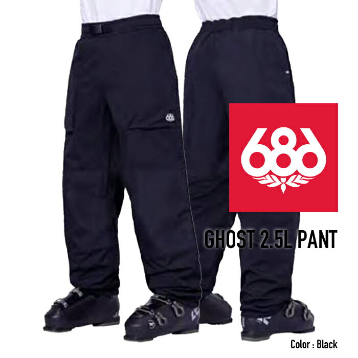 2023-24 686 MEN 039 S 2.5L GHOST PANT Black シックスエイトシックス ロクハチ スノーボードウェア メンズ パンツ 2024 日本正規品