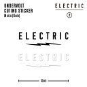 ELECTRIC UNDERVOLT CUTING STICKER Mサイズ エレクトリック アンダーボルト カッティング ステッカー ブラック ホワイト シー...