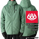2024-25 686 FOUNDATION INSULATED JACKET Cypress Green シックスエイトシックス スノーボード ウェア ジャケ...