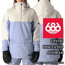 2024-25 686 UPTON INSULATED ANORAK Limestone Colorblock シックスエイトシックス スノーボード ウェア ジ...