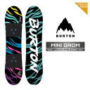 2024-25 BURTON MINI GROM バートン ミニ グロム スノーボード 板 ユース キッズ こども 24-25 2025 日本正規品