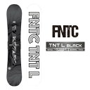2024-25 FNTC TNT L Black エフエヌティーシー ティーエヌティー スノーボード 板 メンズ レディース 24-25 2025 日本正規品