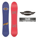 2024-25 SIMS NUB シムス ナブ スノーボード 板 メンズ レディース 24-25 2025 日本正規品