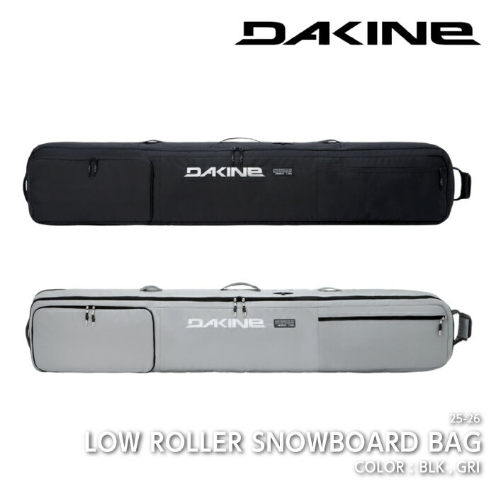 【全品ポイント10倍！要エントリー20日20:00～27日01:59迄】2025-26 DAKINE LOW ROLLER SNOWBOARD BAG BLK / GRI ダカイン スノーボード バッグ ケース 25-26 日本正規品