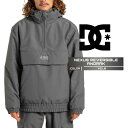 2025-26 DC NEXUS REVERSIBLE ANORAK KZL0 ディーシー スノーボード ウェア ジャケット メンズ 25-26 日本正規品 予約商品