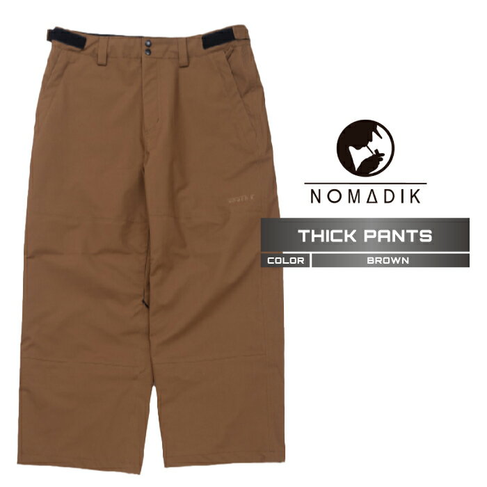 2025-26 NOMADIK THICK PANTS Brown Υޥǥå Ρܡ  ѥ  ǥ 25-2...