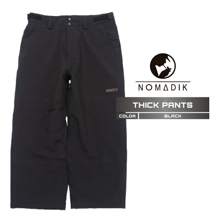 2025-26 NOMADIK THICK PANTS Black Υޥǥå Ρܡ  ѥ  ǥ 25-2...