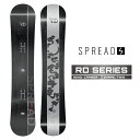 2025-26 SPREAD RD SERIES スプレッド アールディ シリーズ スノーボード 板 メンズ レディース 日本正規品 25-26 予約商品